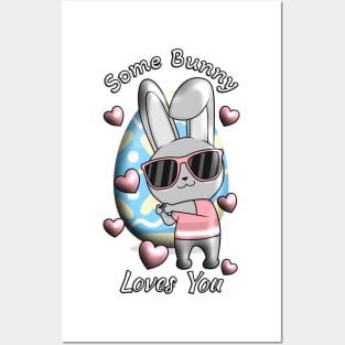 Some Bunny Loves You Posters and Art